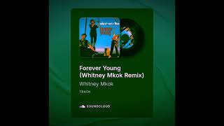 Download Lagu Forever Young (Whitney Mkok AfroHouse Remix) MP3