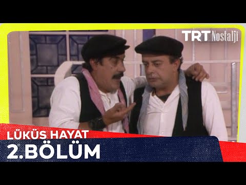 Lüküs Hayat 2. Bölüm @NostaljiTRT