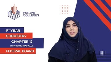 PGC Lectures-Inter Part 1-Fedreal Board-Chemistry-Chapter 12-Electrochemical Cells