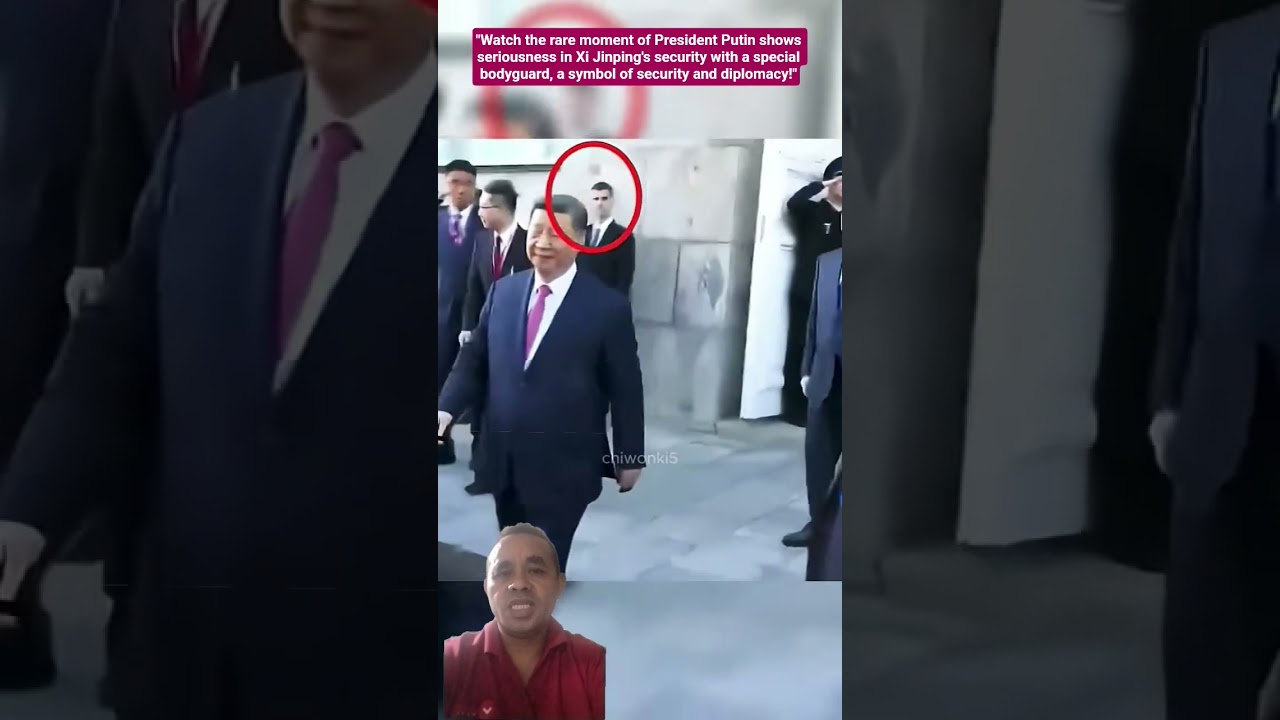 Rare Moment of Putin with Special Bodyguard for Xi Jinping!