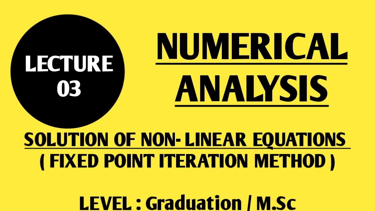 LECTURE 3 NUMERICAL ANALYSIS...SOLUTION OF EQUATIONS