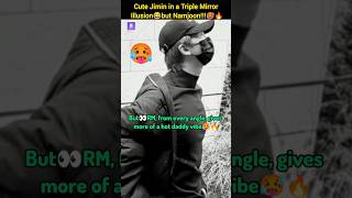 Cute Jimin in a Triple Mirror Illusion🤣😍but Namjoon🥵🔥 #jimin #rm #shorts #bts