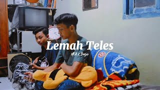 Lemah Teles - Cover By Hanif Fath x Bayu