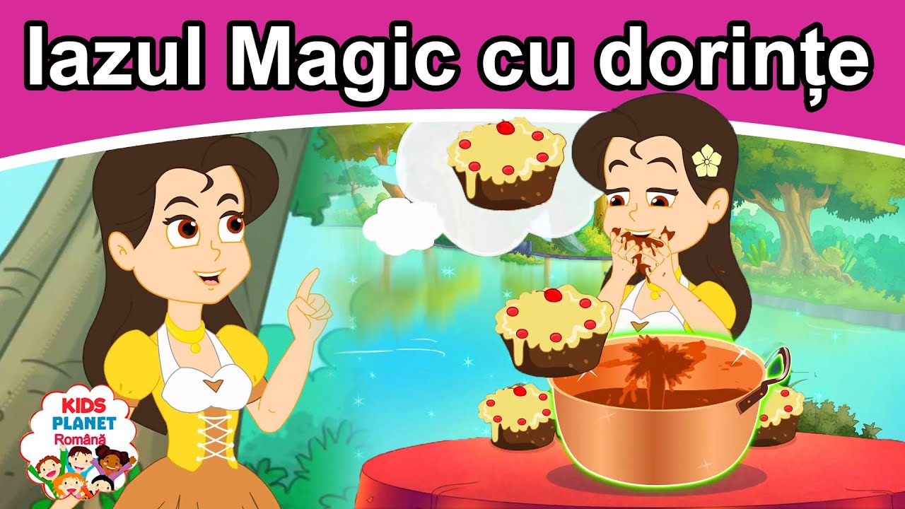 Iazul Magic cu dorințe | Povești pentru copii | Desene animate | Basme În Limba Română | Povești