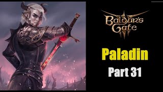 Baldur's Gate 3 / Honour Mode / Paladin / Good - Part 31 (Act 2)