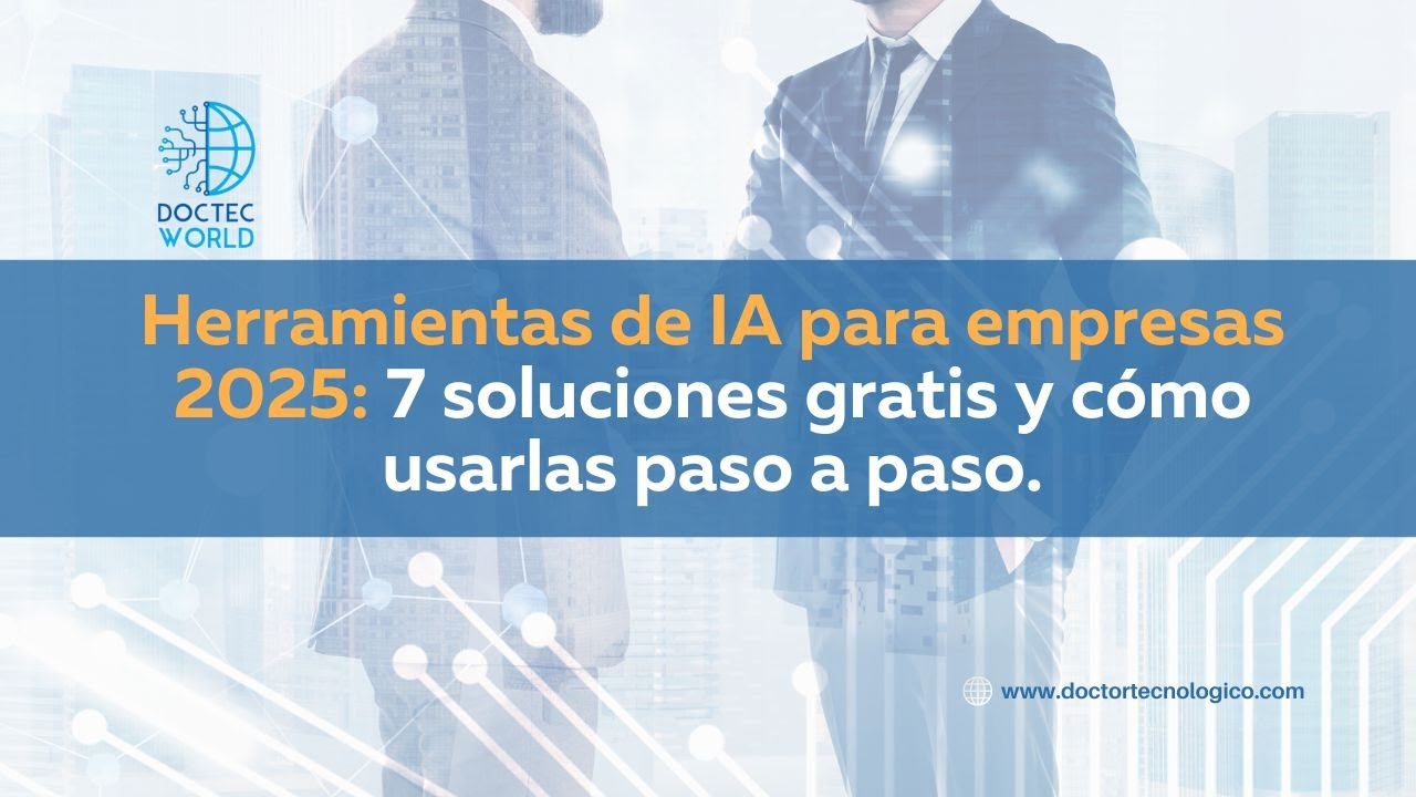 Herramientas de IA para empresas 2025: 7 soluciones gratis y cómo ...