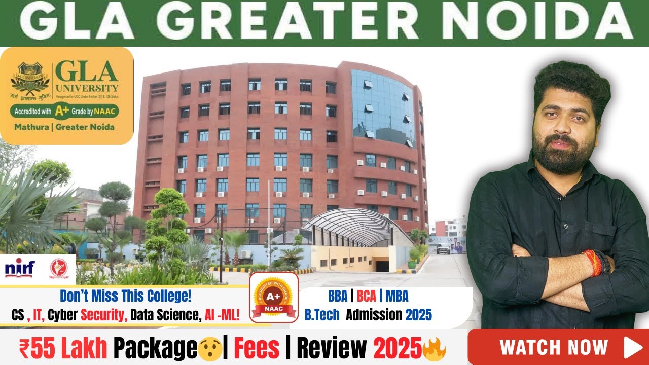 GLA University Mathura &  Greater Noida Campus 🔍 | Full Review, Courses, Placement & Fees 2025