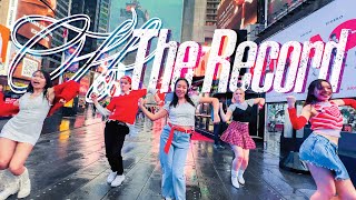 [KPOP IN PUBLIC NYC | TIMES SQUARE] IVE 아이브 'Off The Record' Dance Cover by OFFBRND