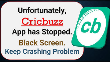 How To Fix Unfortunately, Cricbuzz App has stopped | Keeps Crashing Problem in Android | Not Open
