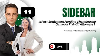 Is Post-Settlement Funding Changing the Game for Plaintiff Attorneys?