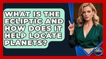 What Is The Ecliptic And How Does It Help Locate Planets? - Profiles in Politics