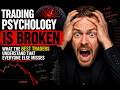 Trading Psychology Is Broken — What the Best Traders Understand That Everyone Else Misses