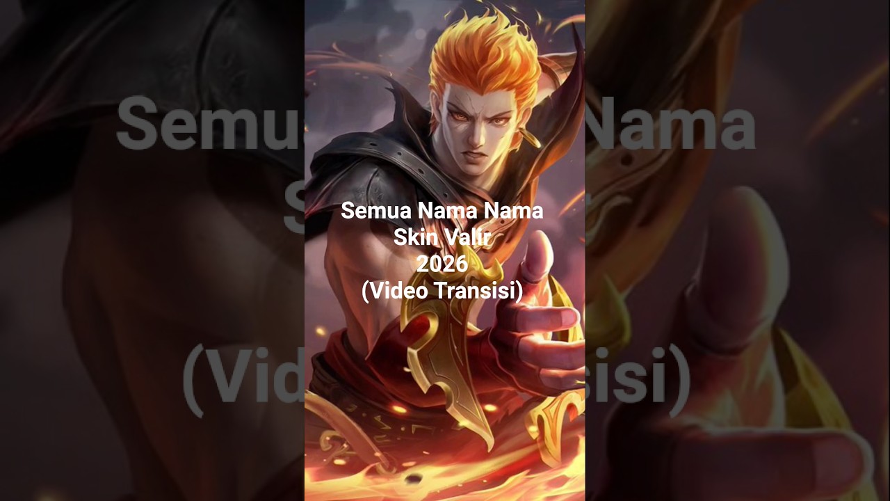 Semua nama nama skin valir 2026 (Video Transisi)