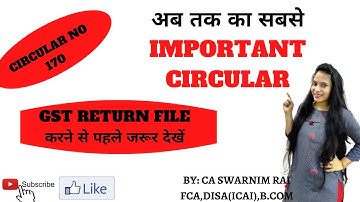 GST circular 170 explained. important changes in GSTR 3B and GSTR 1.