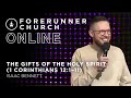 The Gifts of the Holy Spirit (1 Corinthians 12:1-11) | Isaac Bennett