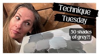 Technique Tuesday! 50 shades of grey...paint!