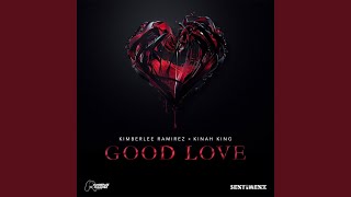 Video thumbnail of "Kimberlee Ramirez, Kinah King & Sentimenz - Good Love (Sentimenz Remix)"