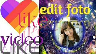 Cara Edit Foto Di Aplikasi Like