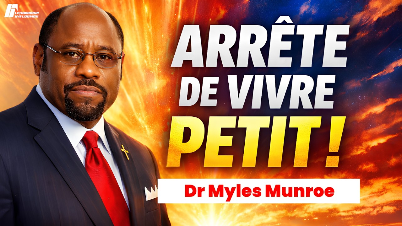 Votre Destinée Est en Danger Si Vous Ne Planifiez Pas Votre Vie | Leçon de Leadership : Myles Munroe