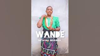 WANDE NG'WANA MASUNGA