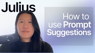 How to use prompt suggestions on Julius
