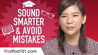 Thai Hacks: Sound Smarter and Avoid Mistakes