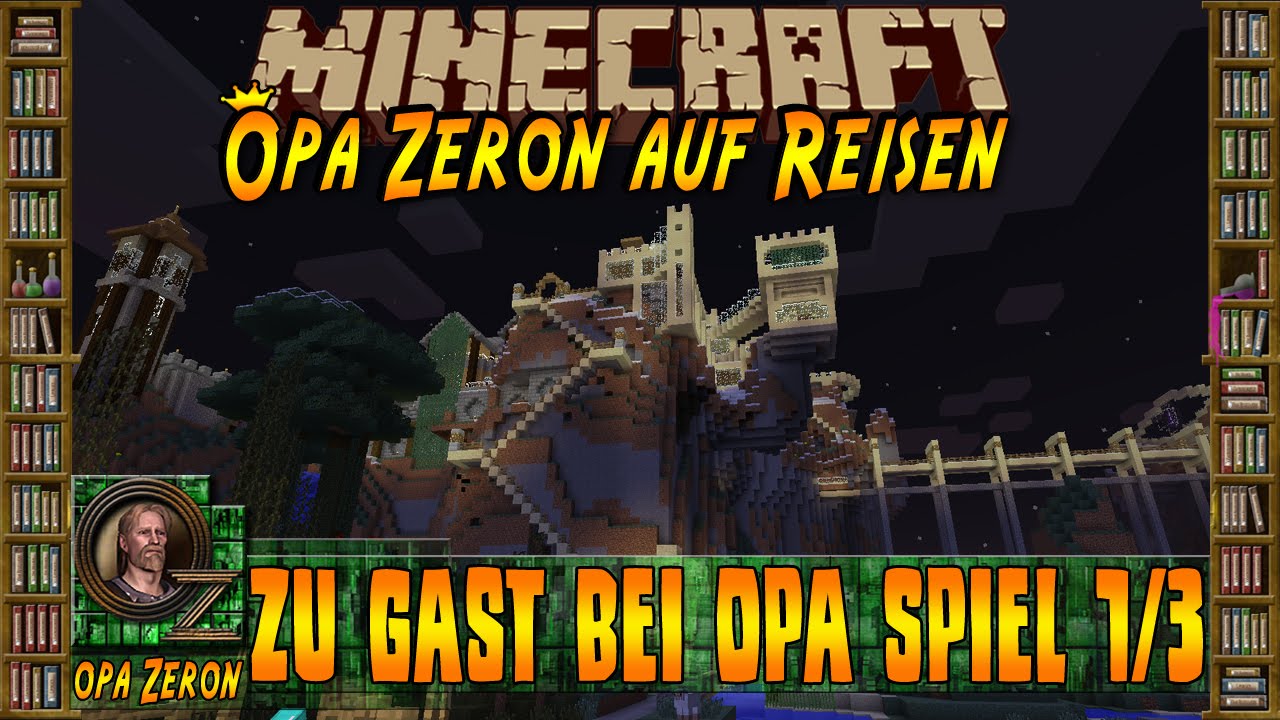 Minecraft Weltreise - Zu Gast bei Opa Spielt #1/3 [HD+Deutsch]