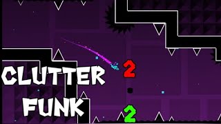 "Clutterfunk 2.2" | Geometry Dash Layout (ALL COINS)
