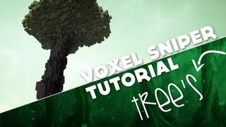 Voxel Sniper Tutorial - Large Tree's