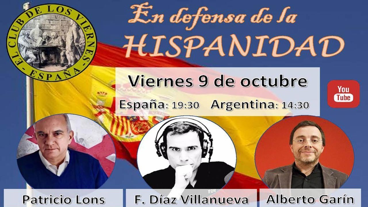 Fernando Diaz Villanueva - Alberto Garín - Patricio Lons - En DEFENSA de la HISPANIDAD