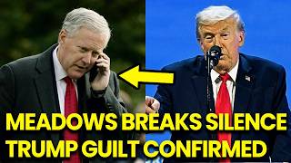 JUST IN: Mark Meadows STRIKES BACK Delivering LETHAL Confession That Ends Trump Tonight