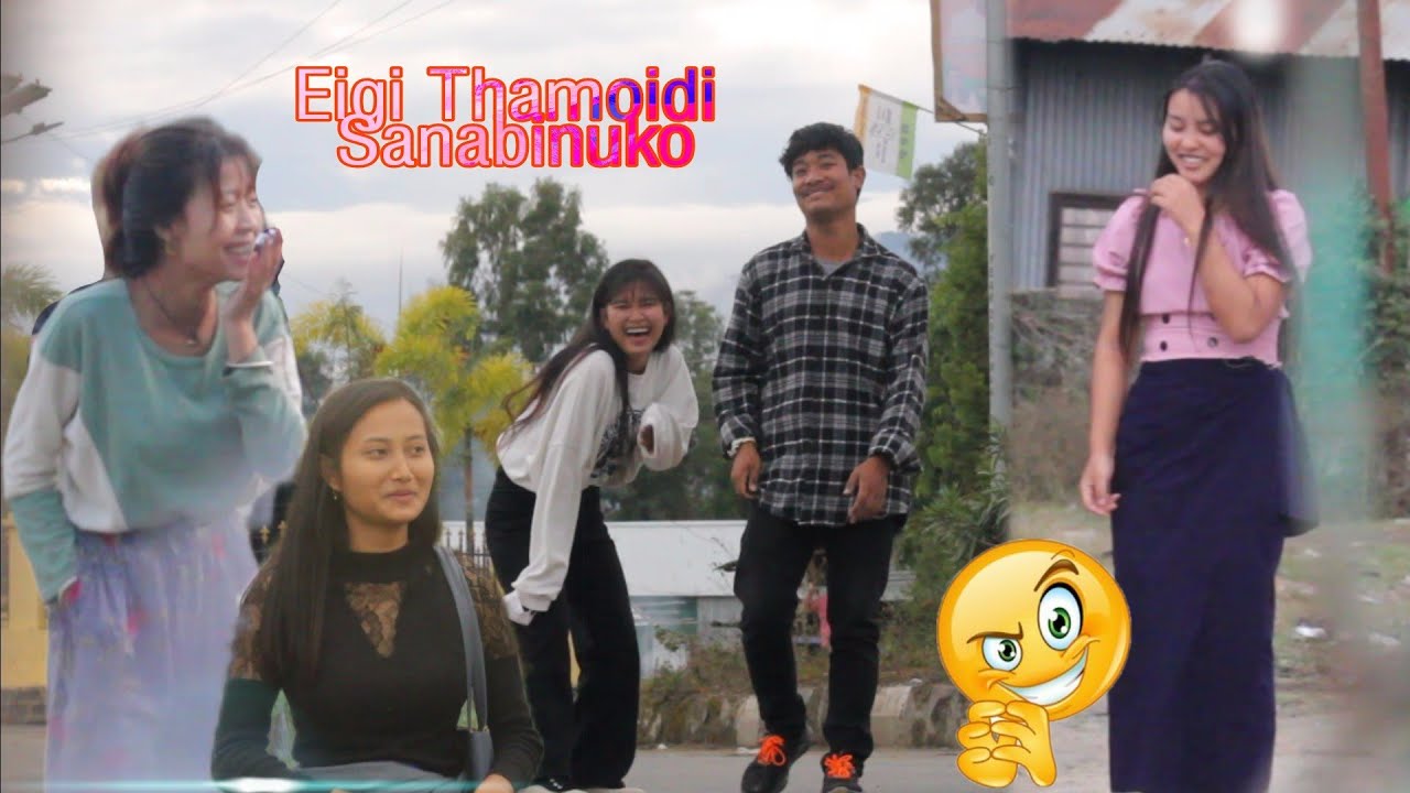 ⁣EIGI THAMOIDI SANABINUKO || FIRLTING GIRLS USING BEST PICKUP LINES || KANGLEI KING..