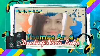Denting Nada Luka thomas Arya cover Lagu Rindy Ani