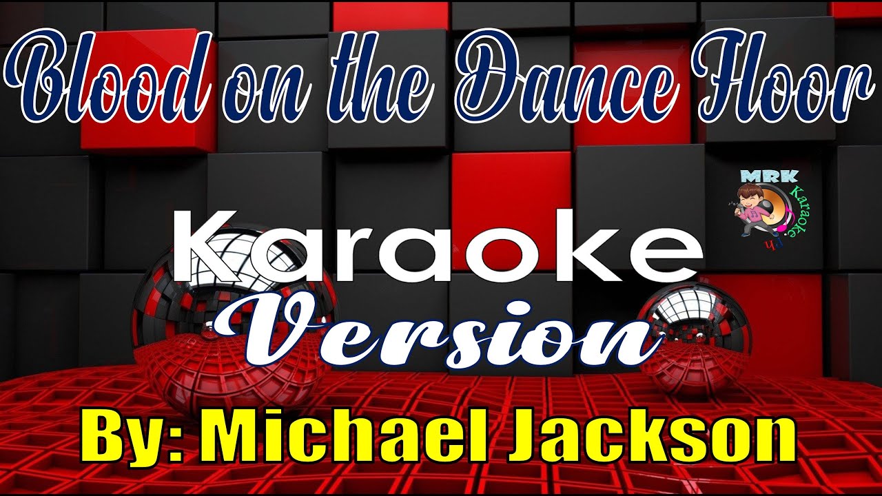 karaoke Blood On The Dance Floor By: Michael Jackson # videokaraoke