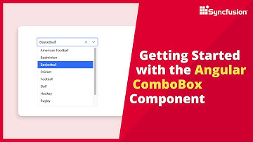 Getting Started with the Angular ComboBox Component