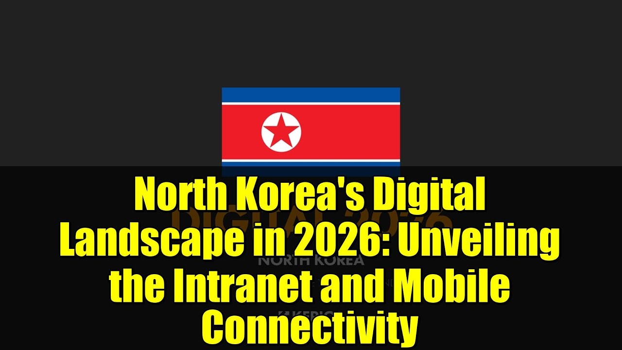 North Korea's Digital Landscape in 2026: Unveiling the Intranet and Mobile Connectivity