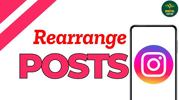 How To Rearrange Posts On Instagram ?