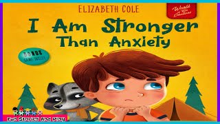 I AM STRONGER THAN ANXIETY 🤗 Overcoming Stress Fear SEL follow along reading book | Fun Stories Play