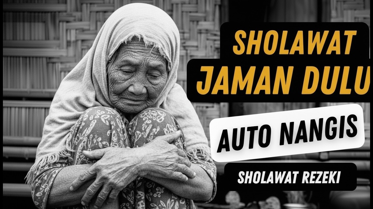 NANGIS HARU MENDENGAR SHOLAWAT JAMAN KUNO ! SHOLAWAT BURDAH, SHOLAWAT MERDU PEMBAWA REZEKI