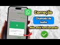 Como corrigir o problema de chamadas de áudio do WhatsApp que não funcionam (2026)