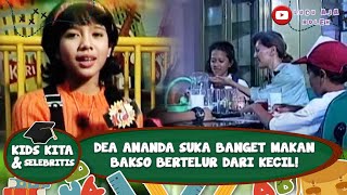 Download lagu DEA ANANDA SUKA BANGET MAKAN BAKSO ADA TELURNYA DARI KECIL! - KIDS KITA DAN SELEBRITIS