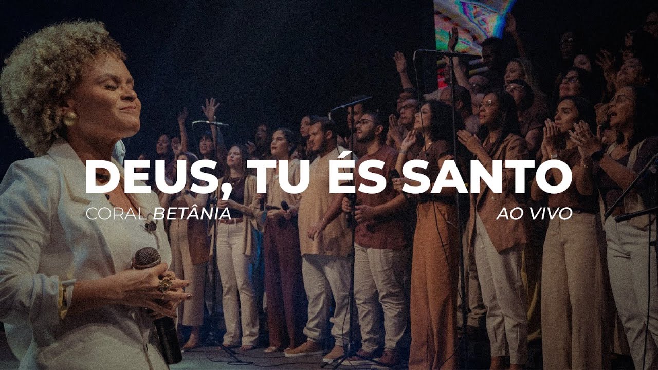 Coral Betânia - Deus, Tu és santo (Ao Vivo) (Cover)