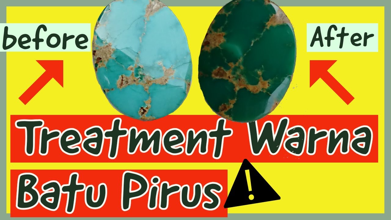 Treatment Warna Batu Pirus Persia / Cara Merawat Pirus Yang Salah