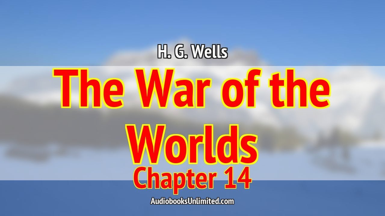 The War of the Worlds Audiobook Chapter 14 - YouTube