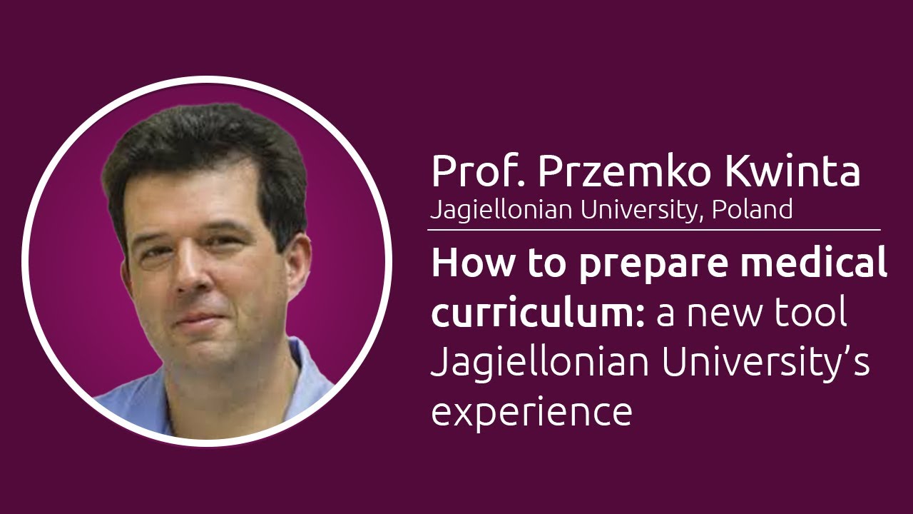 How to prepare medical curriculum - Prof. Przemko Kwinta