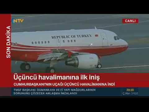3.Havalimanına İlk İniş (Cumhurbaşkanı Erdoğan'ın uçağı)