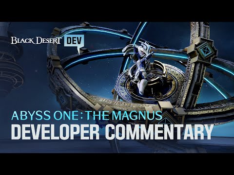 Abyss One: The Magnus - Dev Commentary | Black Desert