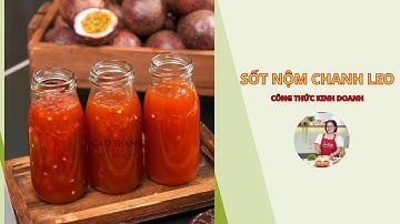 Hướng Dẫn Làm Sốt Nộm Chanh Leo Công Thức Kinh Doanh | Cao Giang