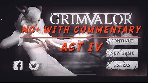 Grimvalor (NG+) Act IV