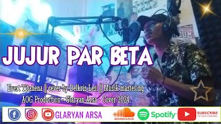 Evert Titahena - JUJUR PAR BETA Cover by Delkris Lesi - AOG Production🔥Cover song 2024🔥